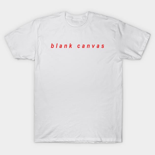 blank canvas T-Shirt by We Will Rise